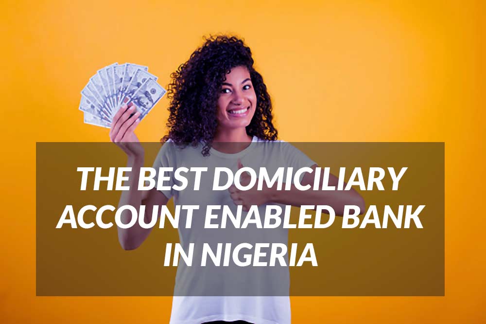 the best domiciliary account enabled bank in Nigeria