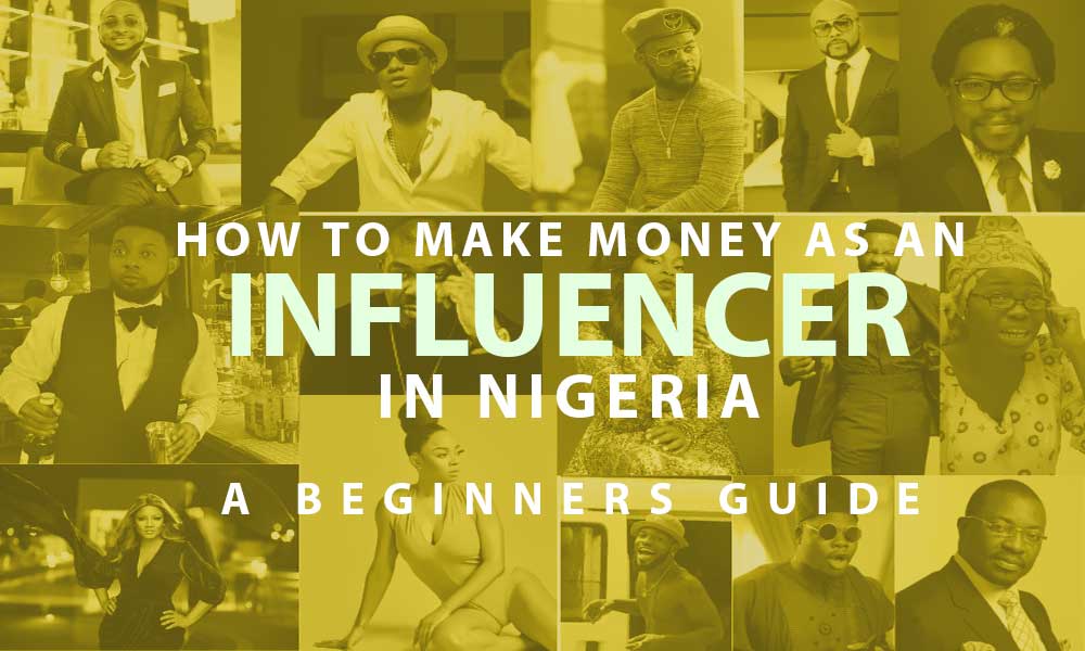 How to make money as an influencer in Nigeria