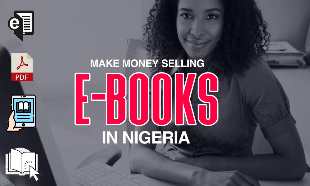 How to Sell E-Books in Nigeria